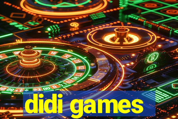 didi games